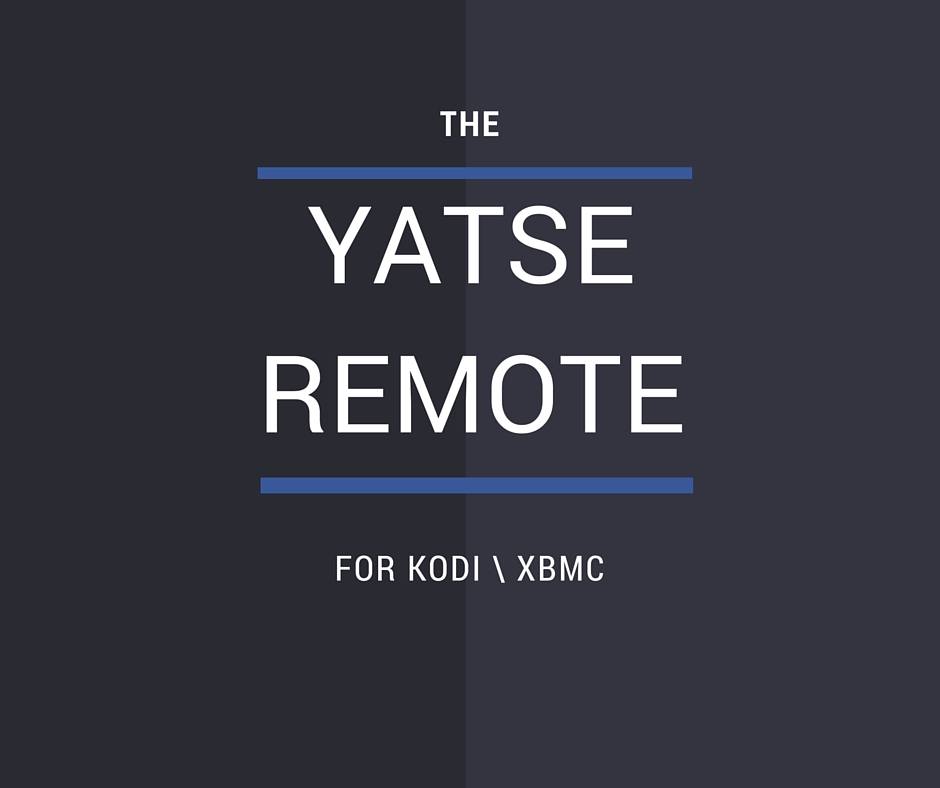 The Yatse Remote for Kodi