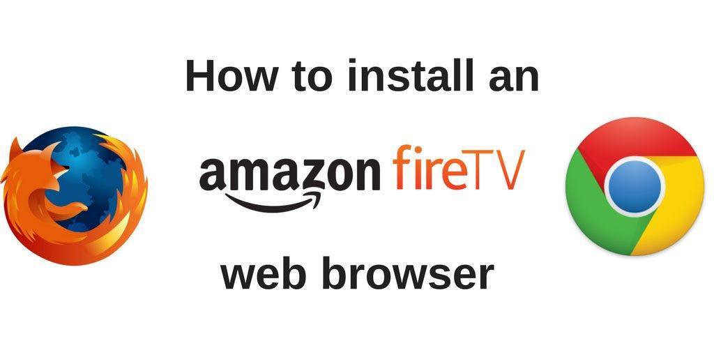 How to install a Fire TV web browser