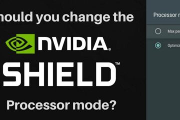 Should you change the NVIDIA Shield TV Processor Mode?