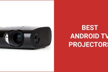 best Android TV projectors