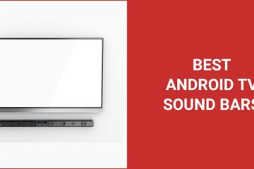 Best Android TV Sound Bars