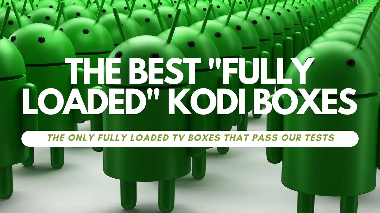 What You Need to Know About 'Fully-Loaded' KODI Android TV Device - Tablo TV