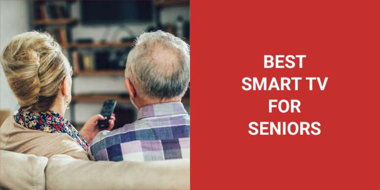 Best Smart TV For Seniors 770x385 